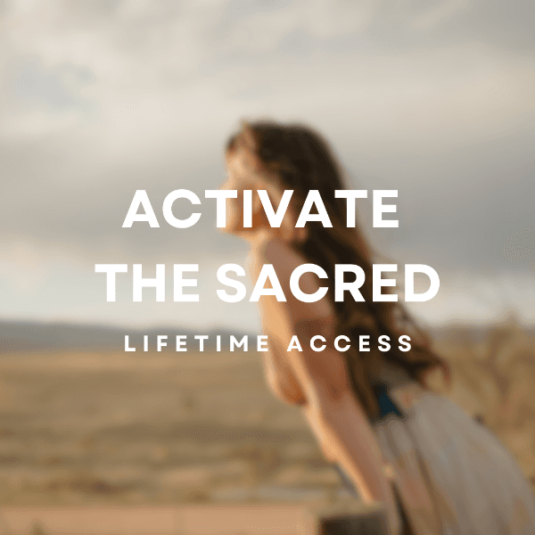 Activate the Sacred